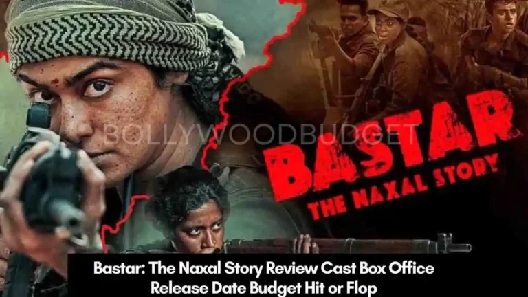 Bastar: The Naxal Story Review Cast Box Office Release Date Budget Hit or Flop