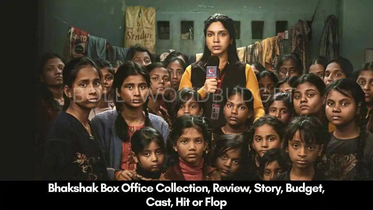 Bhakshak Box Office Collection, Review, Story, Budget, Cast, Hit or Flop