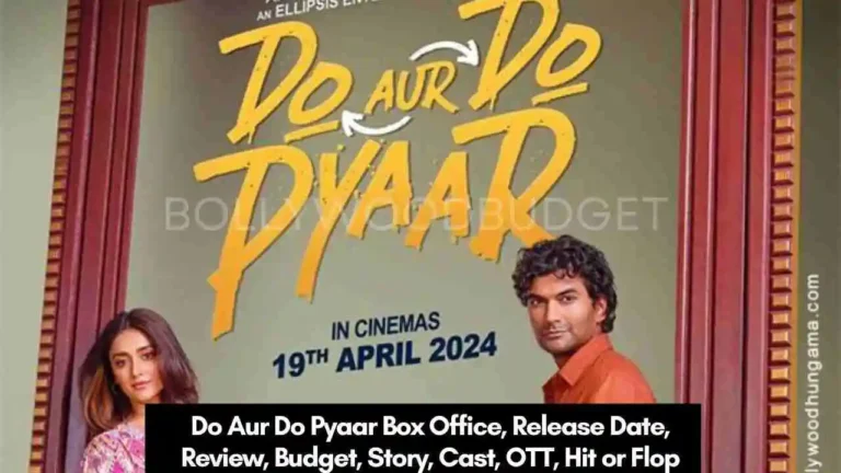 Do Aur Do Pyaar Box Office, Release Date, Review, Budget, Story, Cast, OTT, Hit or Flop