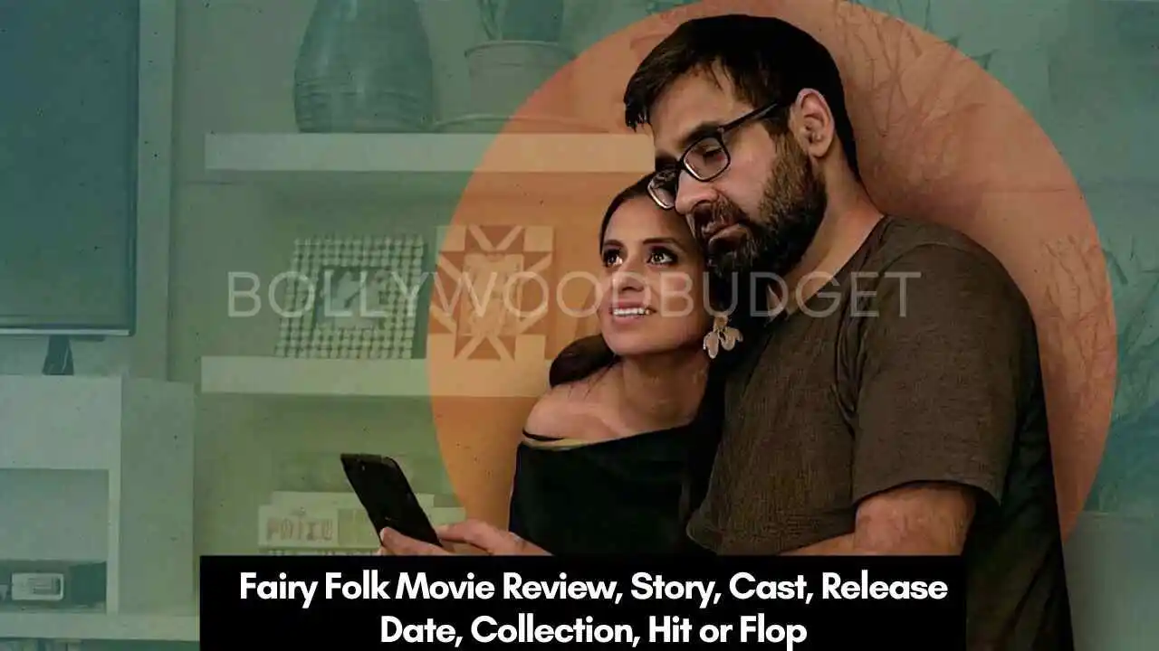 Fairy Folk Movie Review, Story, Cast, Release Date, Collection, Hit or Flop