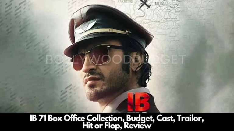 IB 71 Box Office Collection, Budget, Cast, Trailor, Hit or Flop, Review