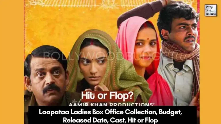 Laapataa Ladies Box Office Collection, Budget, OTT Release, Cast, Hit or Flop, Story, Review
