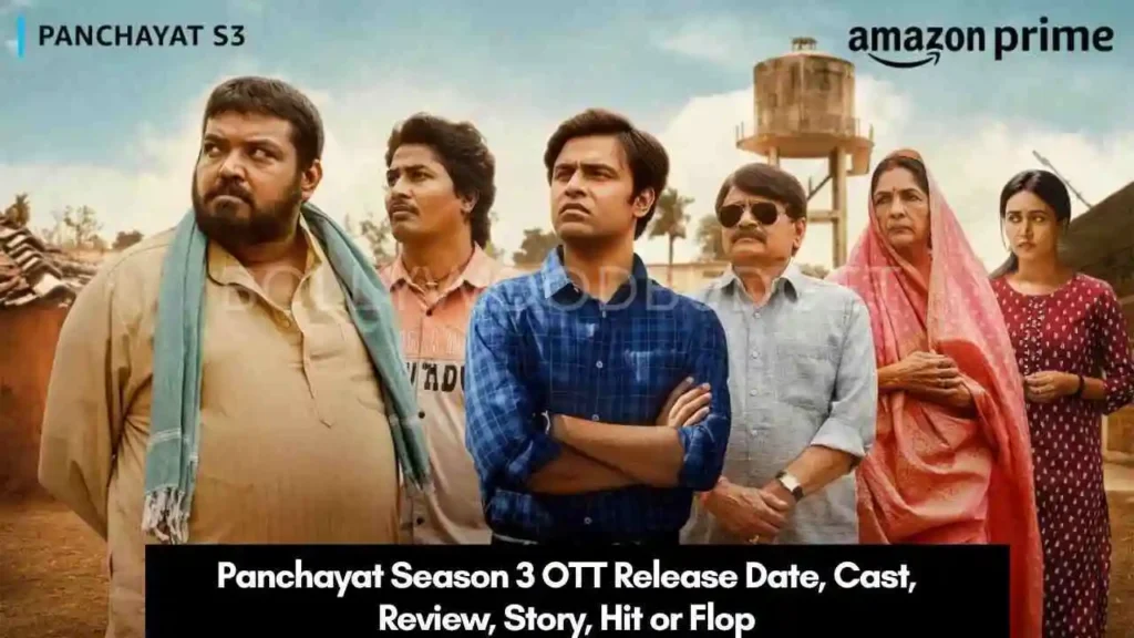 Panchayat Season 3 OTT Release Date, Cast, Review, Story, Hit or Flop