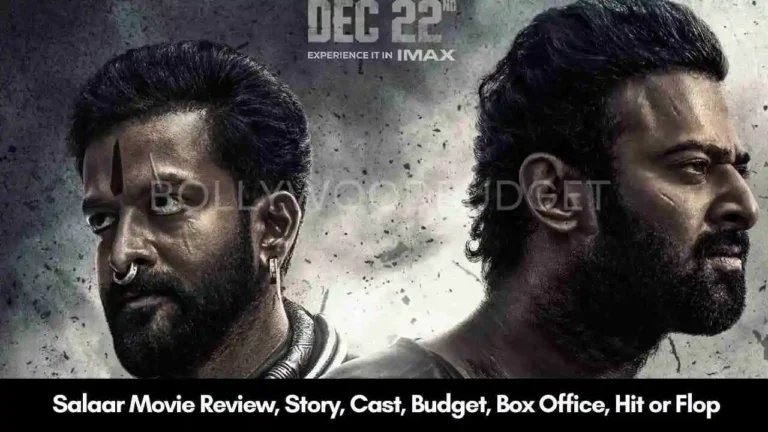 Salaar Movie Review, Story, Cast, Budget, Box Office, Hit or Flop