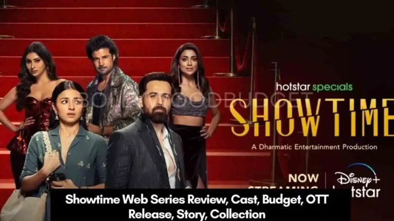 Showtime Web Series Review, Cast, Budget, OTT Release, Story, Collection