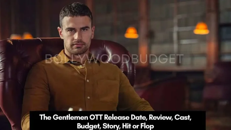 The Gentlemen OTT Release Date, Review, Cast, Budget, Story, Hit or Flop