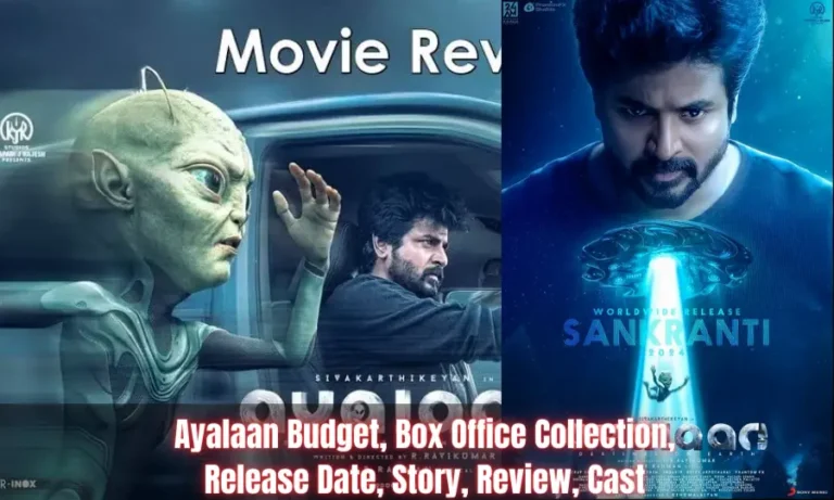 Ayalaan Budget, Box Office Collection, Release Date, Story, Review, Cast