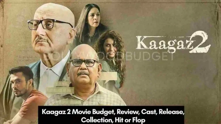 Kaagaz 2 Movie Budget, Review, Cast, Release, Collection, Hit or Flop